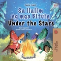 Cover: Sa Ilalim ng mga Bituin Under the Stars (Tagalog English Bilingual Collection) - KidKiddos Books Ltd.