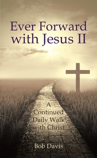 Enlarge image Cover: Ever Forward with Jesus Ii - AUTHORHOUSE