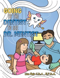 Abbildung von: Going to the Dentist to See Dr. Mentist - AUTHORHOUSE