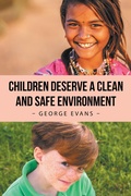 Cover: Children Deserve a Clean and Safe Environment - AUTHORHOUSE