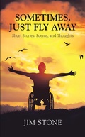 Cover: Sometimes, Just Fly Away - AUTHORHOUSE