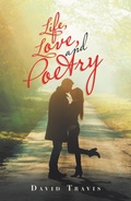 Cover: Life, Love, and Poetry - AUTHORHOUSE