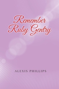 Enlarge image Cover: Remember Ruby Gentry - AUTHORHOUSE