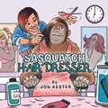 Cover: The Sasquatch Hairdresser - AUTHORHOUSE
