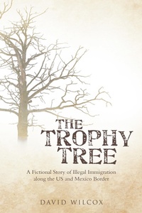 Enlarge image Cover: The Trophy Tree - AUTHORHOUSE