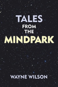 Enlarge image Cover: Tales from the Mindpark - AUTHORHOUSE