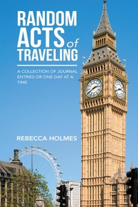 Enlarge image Cover: Random Acts of Traveling - AUTHORHOUSE