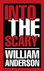 Cover: Into the Scary - AUTHORHOUSE