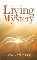 Cover: Living with Mystery - AuthorHouse UK