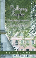 Cover: Mothering Sunday & Contextualising Imaginaries  of a  Sociological Lifeworld - AuthorHouse UK