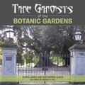 Cover: The Ghosts of the Botanic Gardens - Xlibris AU
