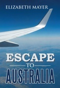 Cover: Escape to Australia - Xlibris AU