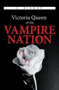 Cover: Victoria Queen of the Vampire Nation - Xlibris Us