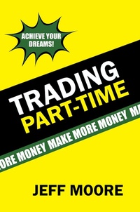 Enlarge image Cover: Trading Part-Time - Xlibris Us