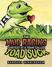 Enlarge image Cover: The Mud Racing Contest at a Town Called Toad Suck - Xlibris Us
