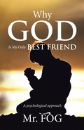Cover: Why God Is My Only Best Friend - Partridge Publishing Singapore