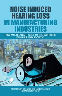 Abbildung von: Noise Induced Hearing Loss in Manufacturing Industries - Partridge Publishing Singapore
