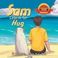 Cover: Sam Learns to Hug - Partridge Publishing Singapore
