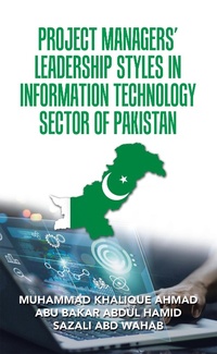 Enlarge image Cover: Project Managers' Leadership Styles in Information Technology Sector of Pakistan - Partridge Publishing Singapore