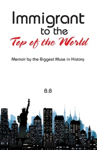 Enlarge image Cover: Immigrant to the Top of the World - Partridge Publishing Singapore