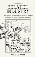 Cover: A Belated Industry - Cedar Lake Classics