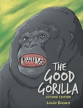 Cover: The Good Gorilla - Xlibris AU