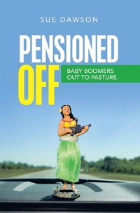 Enlarge image Cover: Pensioned Off - Xlibris NZ