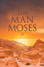 Cover: The Man Moses - Xlibris UK