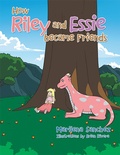 Cover: How Riley and Essie Became Friends - Xlibris UK