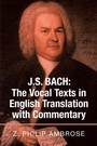 Cover: J.S. Bach: The Vocal Texts in English Translation with Commentary - Xlibris Us