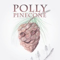 Cover: Polly Pinecone - Xlibris Us