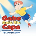 Cover: Gabe Gets His Cape - Xlibris Us