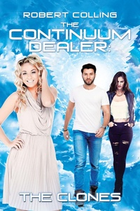 Enlarge image Cover: The Continuum Dealer: the Clones - Xlibris Us