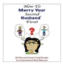 Cover: How to Marry Your Second Husband* First - Xlibris Us
