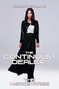 Enlarge image Cover: The Continuum Dealer: the Mercenaries - Xlibris Us