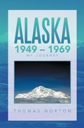 Cover: Alaska 1949 - 1969 - Xlibris Us