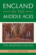 Cover: England in the Middle Ages: the Angevins 1154-1216 - Xlibris Us
