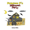 Cover: Princess P's Halloween Party - Xlibris Us
