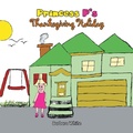Cover: Princess P's Thanksgiving Holiday - Xlibris Us