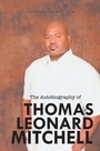 Cover: The Autobiography of Thomas Leonard Mitchell - Xlibris Us