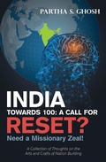 Cover: India Towards 100: a Call for Reset? - Xlibris Us