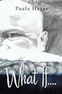 Cover: What If.... - WestBow Press