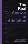 Cover: The Real Answer to Addiction - WestBow Press