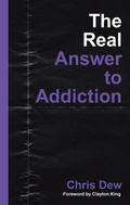 Cover: The Real Answer to Addiction - WestBow Press