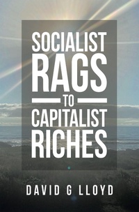 Abbildung von: Socialist Rags to Capitalist Riches - WestBow Press