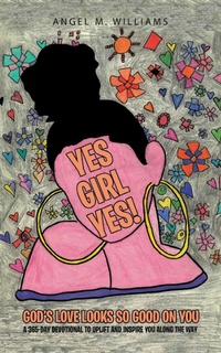 Bild vergrößern Bild: Yes Girl Yes! - WestBow Press