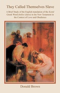 Cover: They Called Themselves Slave - WestBow Press