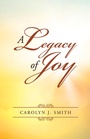 Cover: A Legacy of Joy - WestBow Press