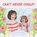 Cover: Can't Never Could! - WestBow Press