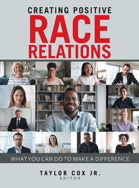Enlarge image Cover: Creating Positive Race Relations - WestBow Press